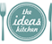 The Ideas Kitchen - 